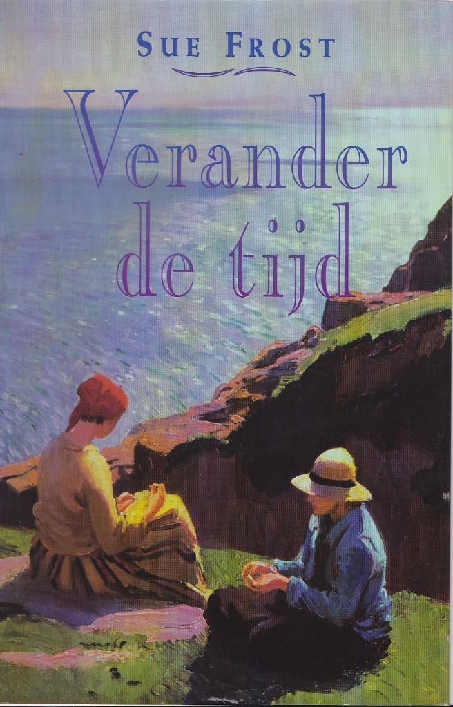 Verander de tijd - Sue Frost, Livres, Romans, Utilisé, Enlèvement ou Envoi