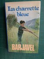 La charrette bleue (René Barjavel) – 1981 – 253 pages, Europa overig, René Barjavel, Ophalen of Verzenden, Zo goed als nieuw
