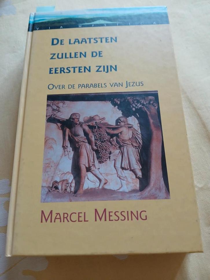 de laatsten zullen de eersten zijn - Marcel MESSING, Boeken, Esoterie en Spiritualiteit, Zo goed als nieuw, Spiritualiteit algemeen