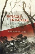 Livre Paysages et Bataille — Isabelle Masson-Loodts - WWI, Enlèvement ou Envoi