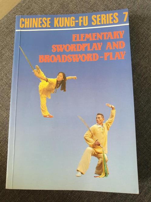 Elementary swordplay and broadsword-play - Chinese Kung-Fu, Livres, Livres de sport, Comme neuf, Enlèvement ou Envoi