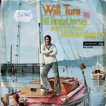 Vinyl, 7"   /   Will Tura – Hij Komt Terug / Sorry Voor Je T