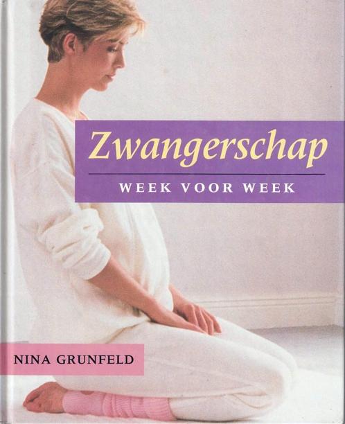N. Grunfeld - Zwangerschap week voor week, Boeken, Zwangerschap en Opvoeding, Gelezen, Zwangerschap en Bevalling, Ophalen of Verzenden