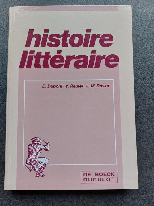 Histoire littéraire de Dupont Reuter Rosier De Boeck éditeur, Livres, Livres scolaires, Comme neuf, Français, Enlèvement ou Envoi