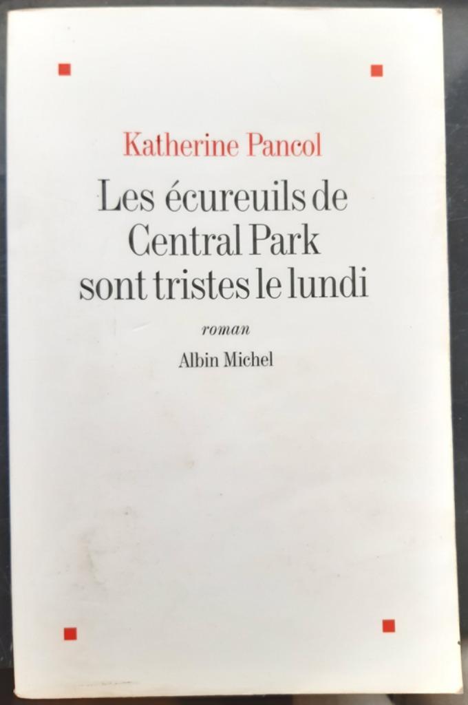 Kath. Pancol - Les écureuils de Central Park sont tristes le, Boeken, Romans, Gelezen, Ophalen of Verzenden
