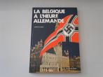 La Belgique à l'heure allemande, Jacques de Launay, Ophalen of Verzenden, Overige onderwerpen, Tweede Wereldoorlog