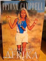 Te voet door Afrika Ffyona Campbell 336 pagina's, Boeken, Reisverhalen, Ophalen of Verzenden, Gelezen, FFYONA CAMPBELL, Afrika