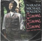 single Narada Michael Walden - Gimme, gimme, gimme, Pop, Ophalen of Verzenden, 7 inch, Zo goed als nieuw