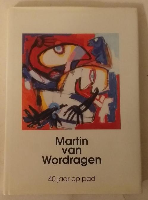 Martin van Wordragen 40 jaar op pad (nr. 306/1000), Boeken, Kunst en Cultuur | Beeldend, Schilder- en Tekenkunst, Ophalen of Verzenden