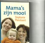 Mama's zijn mooi Stephanie Plankaert 172 blz, Boeken, Ophalen of Verzenden, Zo goed als nieuw