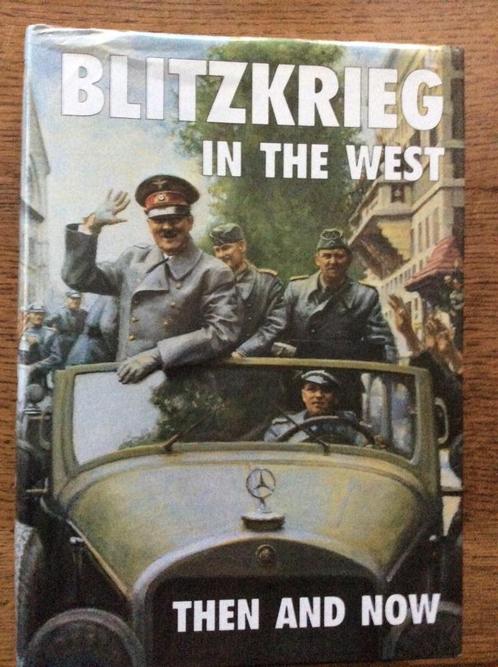 Blitzkrieg in the West     Then and now, Livres, Guerre & Militaire, Comme neuf, Général, Deuxième Guerre mondiale, Enlèvement ou Envoi