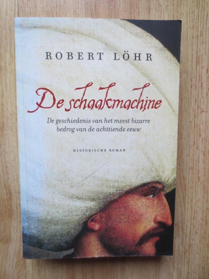 De Schaakmachine van Robert Löhr, Boeken, Romans, Gelezen, Ophalen of Verzenden
