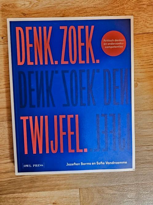 Jozefien Borms - Denk. Zoek. Twijfel., Boeken, Schoolboeken, Zo goed als nieuw, Nederlands, Ophalen of Verzenden