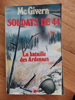 Soldats de 44 - Mc Givern - la bataille des Ardennes (grand, Gelezen, Ophalen of Verzenden, Mc Givern, Tweede Wereldoorlog