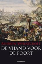 De Vijand Voor De Poort / 9789045015699, Boeken, Geschiedenis | Wereld, Ophalen of Verzenden, Andrew Wheatcroft, Europa