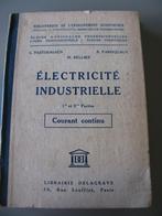 Electricité industrielle " courant continu", Livres, Technique, Utilisé, Enlèvement ou Envoi, Pastouriaux,Bellier, etc.