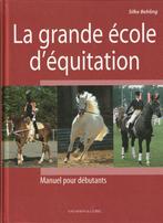 La grande école d' équitation Manuel pour débutants Silke Be, Livres, Enlèvement ou Envoi, Silke Behling, Chevaux ou Poneys, Neuf