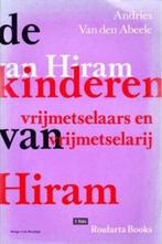 De kinderen van Hiram, Andries van Den Abeele Vrijmetselaars, Ophalen of Verzenden