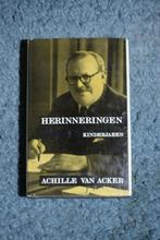 Herinneringen Kinderjaren Achilles Van Acker 1966 gehandteke, Ophalen of Verzenden, 20e eeuw of later, Gelezen