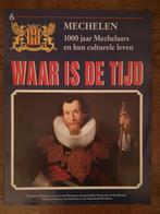 Mechelen, Waar is de tijd nr 6, Boeken, Geschiedenis | Stad en Regio, Ophalen