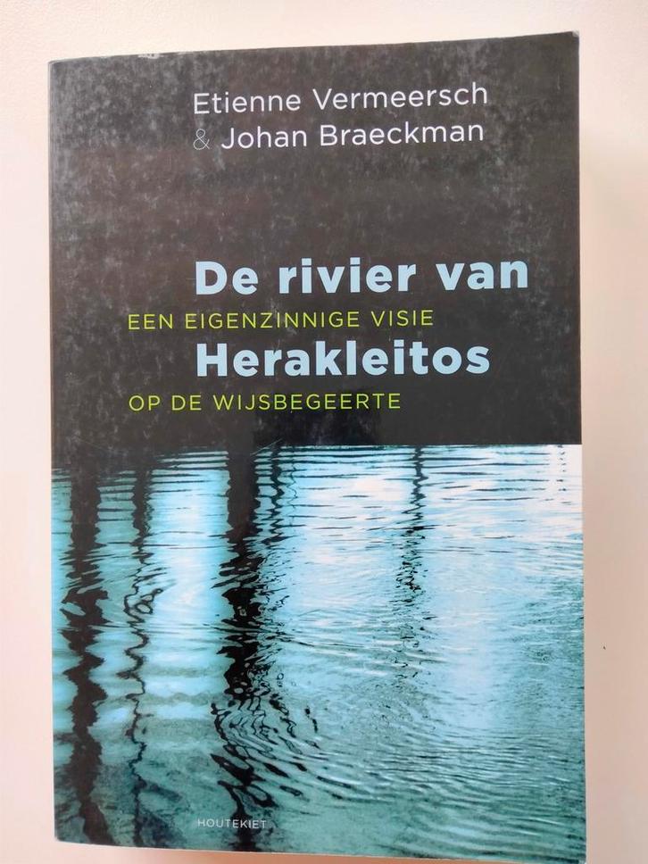 Johan Braeckman - De rivier van Herakleitos, Boeken, Filosofie, Ophalen of Verzenden