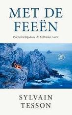 MET DE FEEEN : Sylvain Tesson, Ophalen of Verzenden, Zo goed als nieuw, Benelux