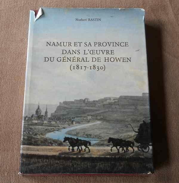 Namur et sa province dans l'oeuvre du Général DE HOWEN, Boeken, Geschiedenis | Nationaal, Gelezen, Ophalen