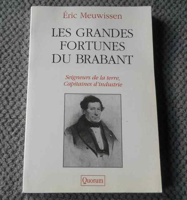 Les grandes fortunes du Brabant ( E. Meuwissen ) Merode Boël, Boeken, Geschiedenis | Stad en Regio, Gelezen, Ophalen of Verzenden