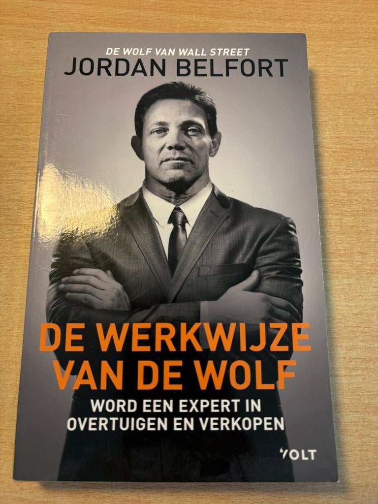 Jordan Belfort - De werkwijze van de Wolf, Boeken, Economie, Management en Marketing, Ophalen of Verzenden, Jordan Belfort