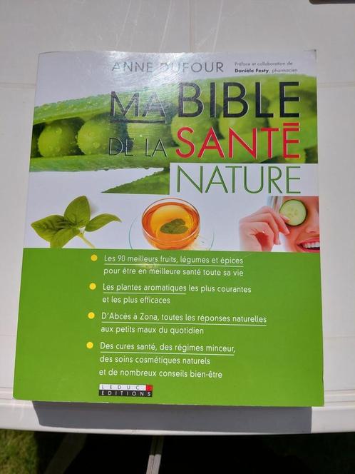MIJN BIJBEL OVER NATUURLIJKE GEZONDHEID. Anne Dufour, Boeken, Gezondheid, Dieet en Voeding, Gelezen, Kruiden en Alternatief, Ophalen of Verzenden