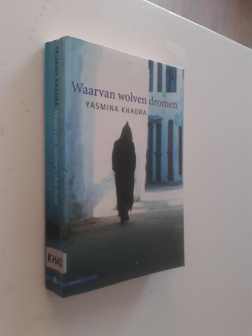 Yasmina Khadra : Waarvan wolven dromen, Boeken, Romans, Ophalen of Verzenden