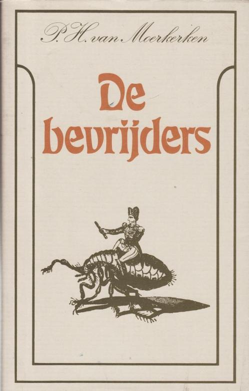 De bevrijders P. H. van Moerkerken 1978, Boeken, Historische romans, Gelezen, Ophalen of Verzenden