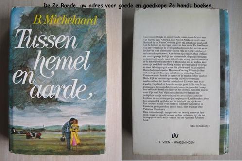 035 - Tussen hemel en aarde - B. Michelaard, Boeken, Romans, Zo goed als nieuw, Nederland, Ophalen of Verzenden