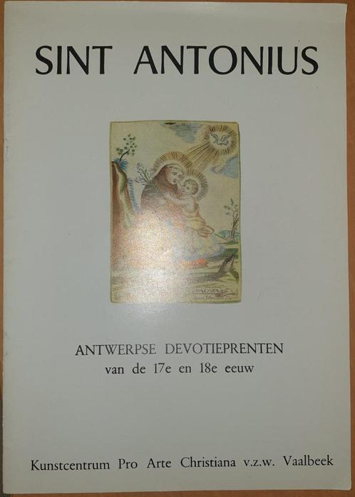 Sint Antonius - Antwerpse devotieprenten van de 17e en 18e e, Boeken, Kunst en Cultuur | Beeldend, Zo goed als nieuw, Schilder- en Tekenkunst