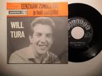 WILL TURA - Eenzaam zonder jou (45t), Cd's en Dvd's, 7 inch, Single, Ophalen of Verzenden, Zo goed als nieuw