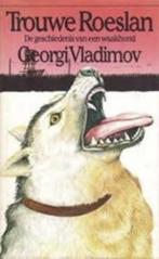 Trouwe Roeslan, Georgi Vladimov, Verzenden, Zo goed als nieuw, Honden