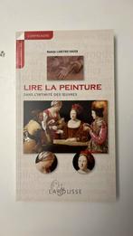 Lire la peinture : histoire de l’art, Ophalen of Verzenden, Zo goed als nieuw, Nadeije LANEYRIE-DAGEN, Schilder- en Tekenkunst