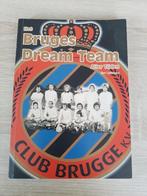 Club Brugge: Het Bruges Dream Team aller tijden, Verzamelen, Sportartikelen en Voetbal, Ophalen of Verzenden, Zo goed als nieuw