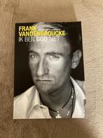 Ik ben god niet. Frank Vandenbroucke 2008, 324 blz, Boeken, Frank Vandenbroucke, Ophalen of Verzenden, Zo goed als nieuw, Sport