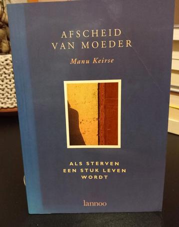 Manu Keirse - Afscheid van moeder beschikbaar voor biedingen