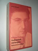 Michel Onfray - Vulkanisch verlangen - Privé domein 244, Livres, Comme neuf, Europe autre, Enlèvement ou Envoi, Michel Onfray