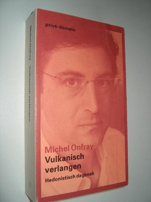Michel Onfray - Vulkanisch verlangen - Privé domein 244, Livres, Littérature, Comme neuf, Europe autre, Enlèvement ou Envoi