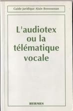 l’Audiotex ou la télématique vocale de Alain Bensoussan, Telecommunicatie, Datacommunicatie en VoIP, Ophalen of Verzenden, Gebruikt