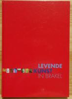 Levende kunst in Brakel, 2000, Boeken, Ophalen of Verzenden, Zo goed als nieuw, Schilder- en Tekenkunst