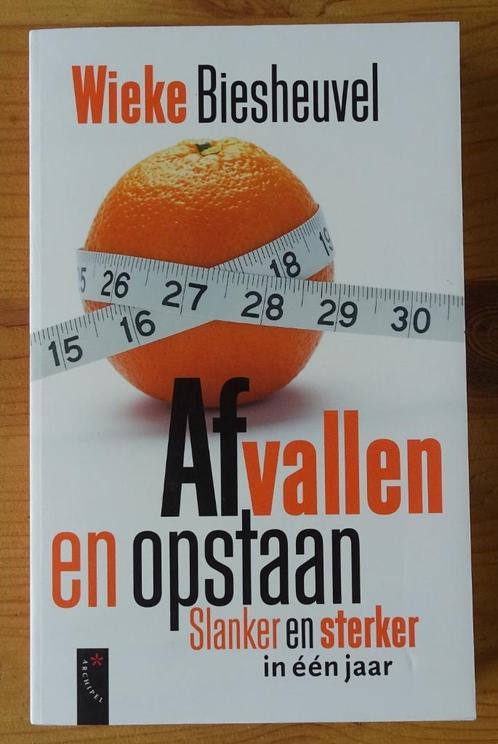 Afvallen En Opstaan -  Wieke Biesheuvel, Boeken, Gezondheid, Dieet en Voeding, Zo goed als nieuw, Ophalen of Verzenden