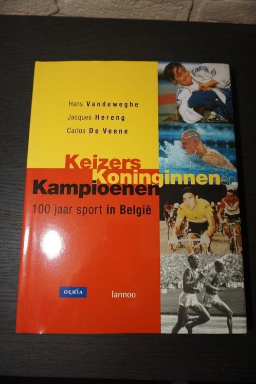 empereurs, reines et champions - 100 ans de sport en Belgiqu, Livres, Livres de sport, Enlèvement ou Envoi