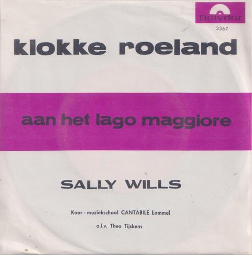 Sally Wills – Klokke Roeland / Aan het Lago Maggiore – Singl, Cd's en Dvd's, Vinyl Singles, Gebruikt, Single, Nederlandstalig