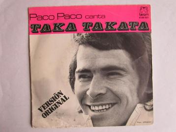Paco Paco : Taka takata. 1972, Enlèvement ou Envoi, Single, Utilisé, Pop