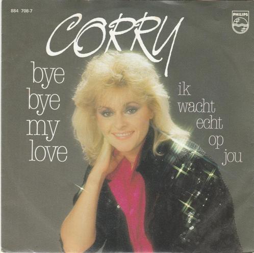 45T: Corry: Bye bye my love, Cd's en Dvd's, Vinyl | Nederlandstalig, Zo goed als nieuw, Overige formaten, Ophalen of Verzenden