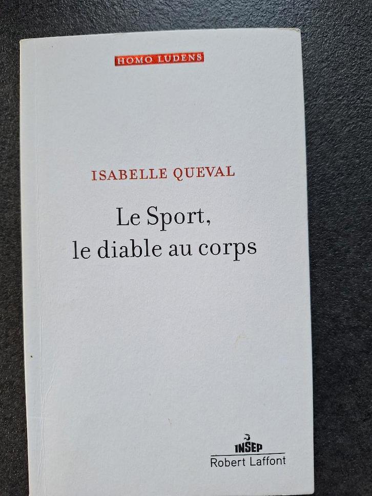 Le sport, le diable au corps - Isabelle Queval, Livres, Philosophie, Utilisé, Philosophie pratique, Enlèvement ou Envoi